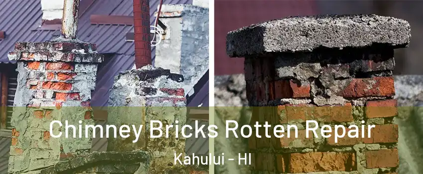  Chimney Bricks Rotten Repair Kahului - HI