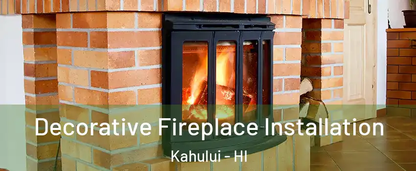  Decorative Fireplace Installation Kahului - HI