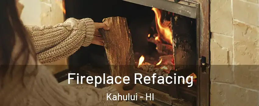  Fireplace Refacing Kahului - HI