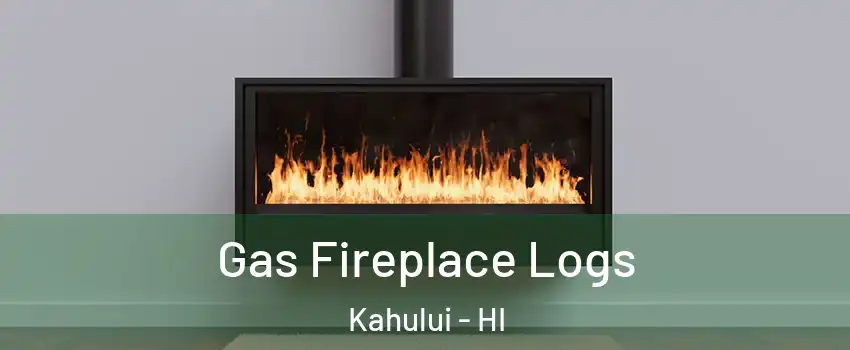  Gas Fireplace Logs Kahului - HI