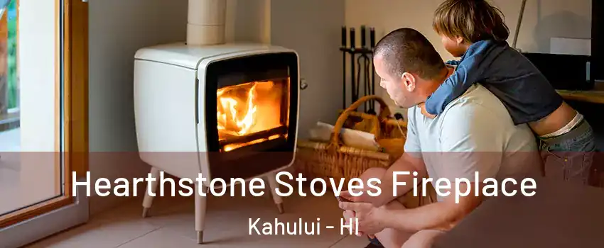  Hearthstone Stoves Fireplace Kahului - HI