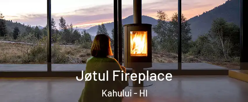  Jøtul Fireplace Kahului - HI