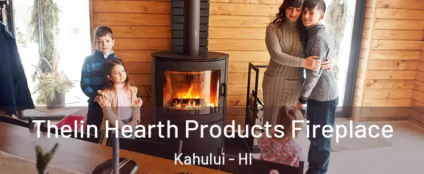  Thelin Hearth Products Fireplace Kahului - HI